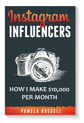 Instagram Influencers: How I make $10,000 a month through Influencer Marketing de Pamela Russell