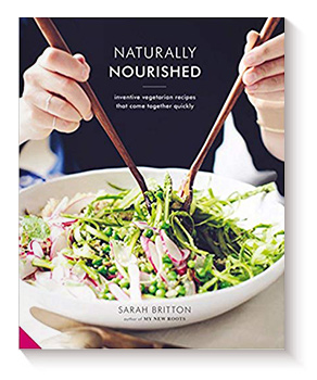 Naturally Nourished: Inventive Vegetarian Recipes That Come Together Quickly de Sarah Britton