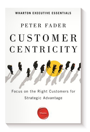 Customer centricity de Peter Fader