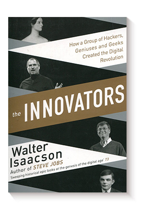 Los innovadores: Los genios que inventaron el futuro de Walter Isaacson