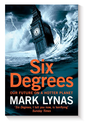 Six Degrees: Our Future on a Hotter Planet de Mark Lynas