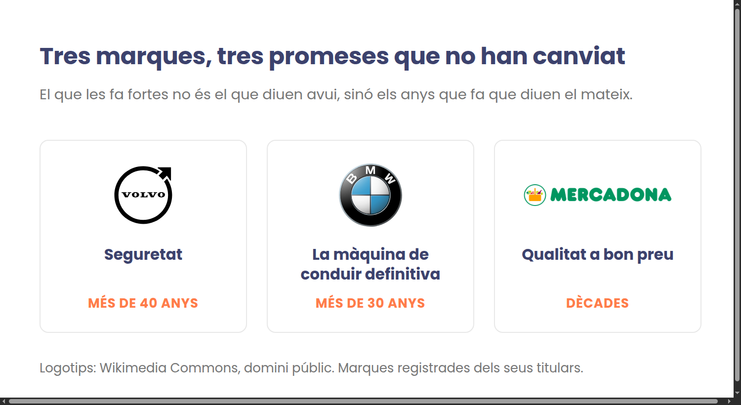 Els logotips de Volvo, BMW i Mercadona amb la promesa que cadascun fa dècades que repeteix
